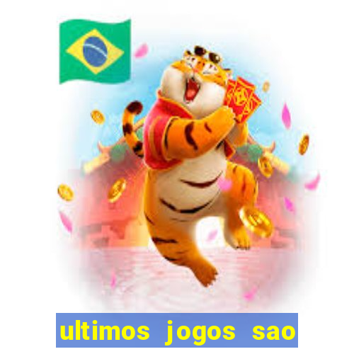 ultimos jogos sao paulo x corinthians